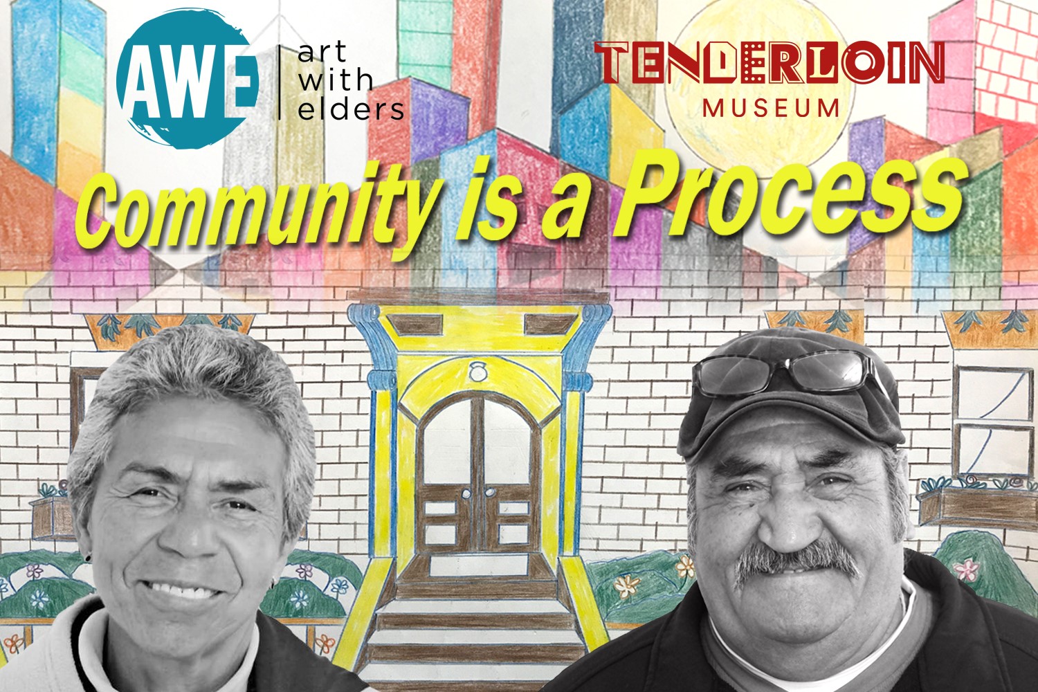 Community is a Process - AWE at the Tenderloin Museum