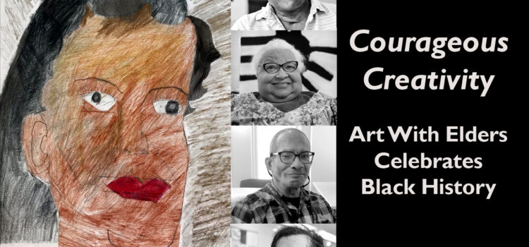 Courageous Creativity – Celebrating Black History