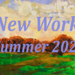 New Work Summer 2022