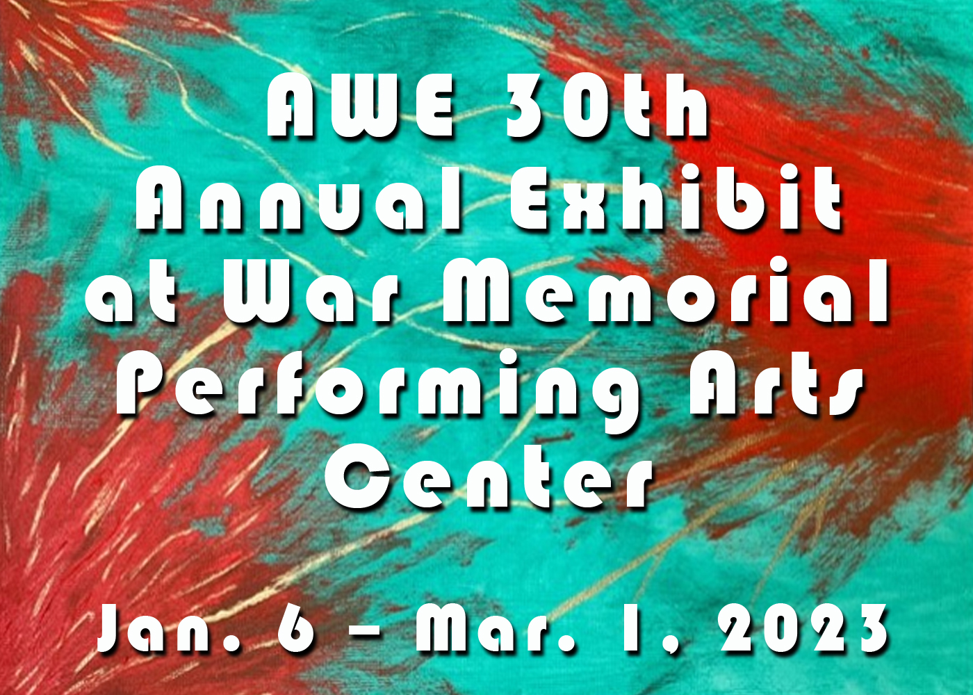 AWE 30th Annual Exhibit at War Memorial Performing Arts Center